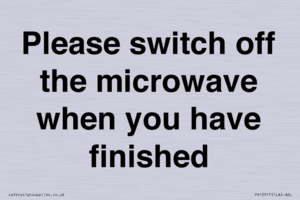 Please switch off the microwave when you have finished